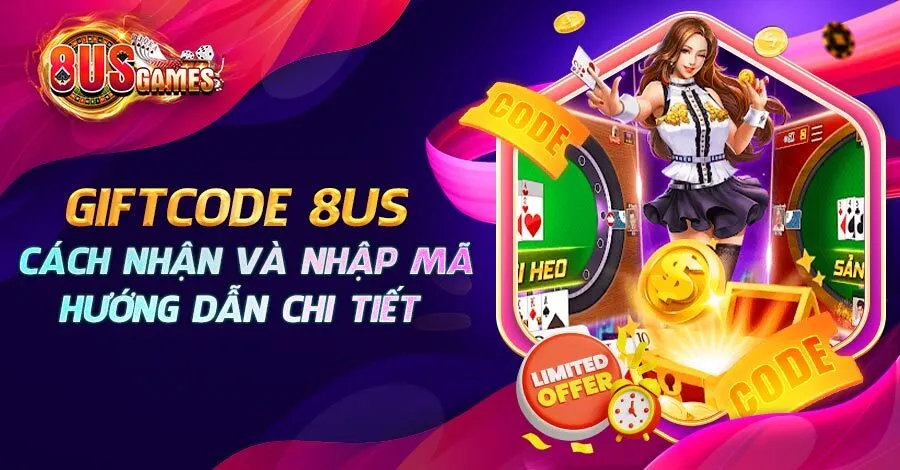 Hướng Dẫn Nhận Giftcode 8us Cực Đơn Giản Có Thể Bạn Chưa Biết 1 Cách nhận Giftcode 8us đơn giản nhất
