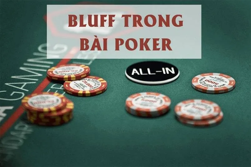 Bluff trong Poker là gì?